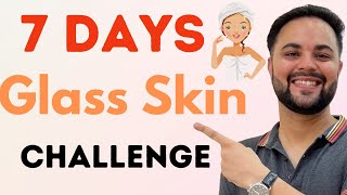 7 Days Glass Skin Challenge  Clear Glowing Skin 100 Results [upl. by Asiral]