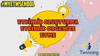 eTwinning Etkinlik Oluşturma  Create an event [upl. by Anwat15]