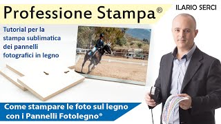 Come stampare le foto sul legno con i Pannelli Fotolegno [upl. by Aivatahs]