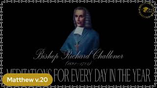 ✠Challoner Meditation November 13th [upl. by Ardnassela514]