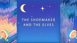 노부낭💚 “The Shoemaker and the Elves” 노래로 부르는 낭독하는 명작동화🎶 [upl. by Eilhsa]