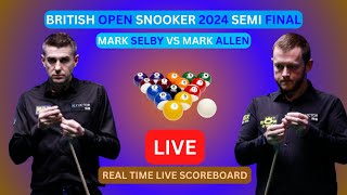 MARK SELBY vs MARK ALLEN Live Score Update  Today Semi Finals  2024 BRITISH OPEN SNOOKER LIVE [upl. by Jordain]