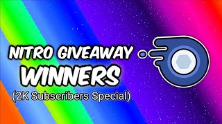 Nitro Giveaway Winners 2k Subscribers Special [upl. by Bland]