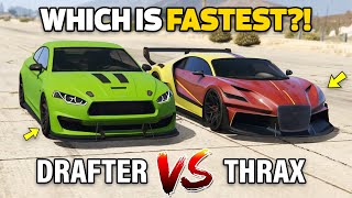 GTA 5 ONLINE  THRAX VS 8F DRAFTER WHICH IS FASTEST [upl. by Nonah124]