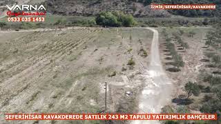 SEFERİHİSAR KAVAKDEREDE SATILIK 243 M2 TAPULU YATIRIMLIK BAHÇELER [upl. by Frye461]