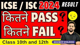 ICSE  ISC Result Today🥰कितने PASS  कितने FAIL 🔴Class 1012 Result  Result 2024  ICSENEWS [upl. by Keg]