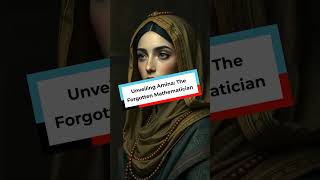 Unveiling Amina The Forgotten Mathematician [upl. by Tomasine244]