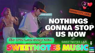 OPM Hits NonStop Playlist 2024💥SWEETNOTES Cover Songs [upl. by Buller623]