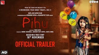 Pihu  Official Trailer  Vinod Kapri  Ronnie Screwvala  Siddharth Roy Kapur  16th November 2018 [upl. by Holna]