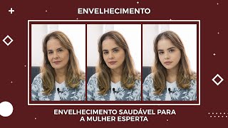 Envelhecimento Saudável Para a Saúde da Mulher Envelhecimento Ativo [upl. by Ainav]