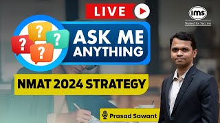 🔴Ask me Anything on NMAT 2024 Strategy  Prasad Sawant NMAT 2023  290  NMAT 2024  277 [upl. by Sayers]