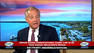 WHHI NEWS  Duffie Stone Constitutional Carry Law in SC  14th Circuit Solicitors Office  WHHITV [upl. by Llenol]