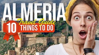 TOP 10 Things to do in Almeria Spain 2023 [upl. by Saimerej478]