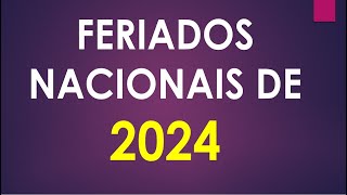 FERIADOS 2024  LISTA DE FERIADOS NACIONAIS DO BRASIL EM 2024 [upl. by Veleda]