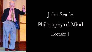 Searle Philosophy of Mind lecture 1 [upl. by Rivalee96]