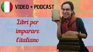 Alcuni libri per imparare litaliano  Podcast in italiano semplice  Episodio 55 [upl. by Byran]