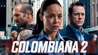 Colombiana 2 2025 Movie  Zoe Saldana Jason Statham Cliff Curtis updates Fact And Review [upl. by Keverne]