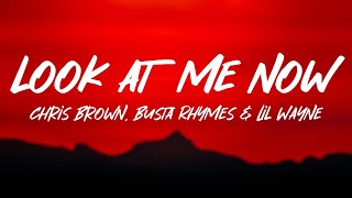 Chris Brown  Look at Me Now Lyrics ft Lil Wayne Busta Rhymes [upl. by Aitnuahs300]