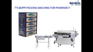 WANBON High End Horizontal Machine 1x5 BOPP Packing Machine for pharmacy [upl. by Yuk549]