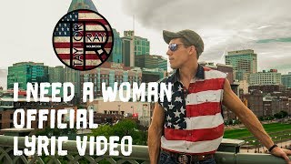 quotI Need A Womanquot by Taylor Ray Holbrook Official Lyric Video [upl. by Vladamir]