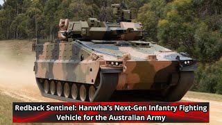 Redback Sentinel Hanwhas Next Gen Infantry Fighting Vehicle for the Australian Army [upl. by Ronnholm]