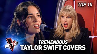 Incredible TAYLOR SWIFT Covers in the Blind Auditions of The Voice  Top 10 [upl. by Stockmon]