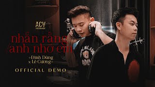 Demo  Nhắn Rằng Anh Nhớ Em  Đình Dũng  Lê Cương [upl. by Lampert]