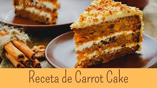 RECETA de CARROT CAKE 🥕🥕🥕 SUPER FACIL 👩‍🍳 [upl. by Watson]