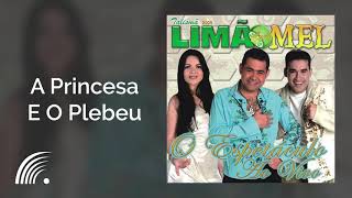 Limão Com Mel  A Princesa E O Plebeu  O Espetáculo Ao Vivo [upl. by Avevoneg]