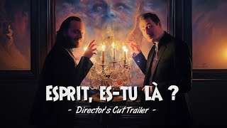 ESPRIT ESTU LÀ   SPIRIT SLEUTHS  Directors Cut Trailer VOSTEN [upl. by Hareenum]