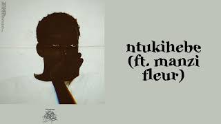 ntukihebe ft Manzi Fleur [upl. by Dudley]