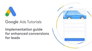 Google Ads Tutorials Implementation guide for enhanced conversions for leads [upl. by Nedyaj]