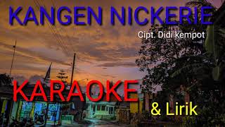 KANGEN NICKERIE KARAOKE Didi Kempot Lirik [upl. by Zak]