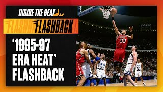 FLASHBACK Inside the HEAT  The 199597 Era HEAT [upl. by Sheba]