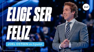 Elige ser feliz  Joel Osteen [upl. by Loginov883]