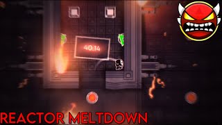 Reactor Meltdown  Insane Demon   Geometry Dash 22 [upl. by Storm]