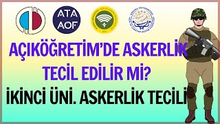 Açıköğretimde Askerlik Tecili Yapılabilir mi Aöf İkinci Üniversite Askerlik Tecili İşlemleri [upl. by Nivrac]