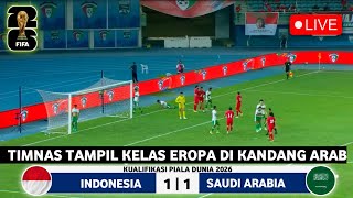 🔴 LIVE 0100 WIB • TIMNAS INDONESIA VS ARAB SAUDI • ROUND 3 • KUALIFIKASI PIALA DUNIA 2026  GRUP C [upl. by Nymsaj]