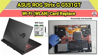 How To Replace WLAN WiFi Card Replace ASUS ROG Strix G G531GT  Disassembly And Assembly [upl. by Enahsal]