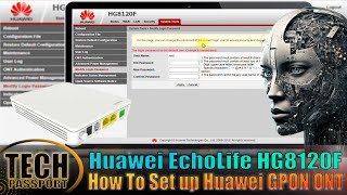 Huawei EchoLife HG8120F  Huawei XPON ONU  How To Set up Huawei GPON ONT [upl. by Artinek]