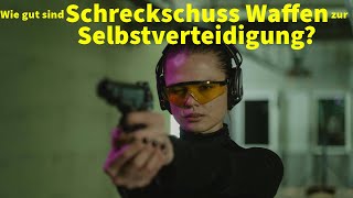 Wie gut sind Schreckschuss Waffen zur Selbstverteidigung geeignet [upl. by Leirej]