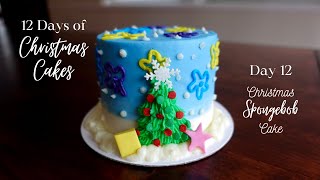 SPONGEBOB Christmas Cake Tutorial  12 Days of Christmas Cakes [upl. by Nishom]