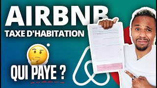 Qui paye la taxe dhabitation en location courte durée Airbnb [upl. by Yattirb]