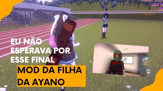 Eu não esperava por esse final  Yandere Simulator Ayanos Daughter Mod 3 Final [upl. by Yesdnik]