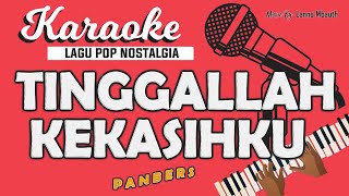 Karaoke TINGGALLAH KEKASIHKU  Panbers  Music By Lanno Mbauth [upl. by Aneekan]