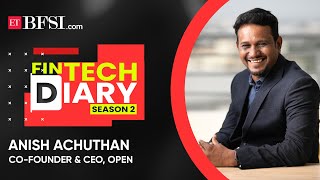 FinTech Diary SE02 EP16 In conversation with Anish Achuthan Cofounder amp CEO Open [upl. by Latsyrcal]