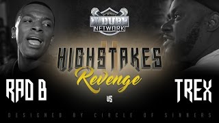 T REX VS RAD B UDUBB HIGHSTAKES 2 REVENGE [upl. by Liliane]