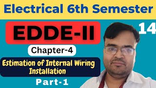 14 EDDEII  EE 6th Sem  Ch4  Estimation of Internal Wiring Installation Polytechnic Pathshala [upl. by Constantine125]