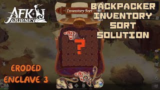 Backpacker Inventory Sort  Eroded Enclave 3 🕯️AFK Journey [upl. by Ennairrac915]