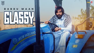 Babbu Maan  Glassy  Velly Laane  Latest Punjabi Song 2024 [upl. by Ketty]